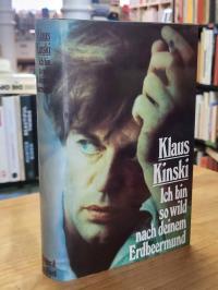 Kinski, Ich bin so wild nach deinem Erdbeermund,