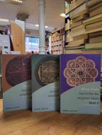 Eliade, Geschichte der religiösen Ideen – 3 Bände (von 5), Bd. 1: Von der Steinz