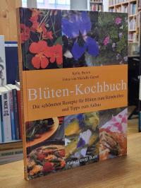 Brown, Blüten-Kochbuch – Die schönsten Rezepte für Blüten zum Reinbeißen und Tip