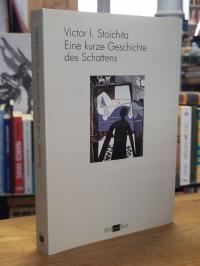 Stoichita, Eine kurze Geschichte des Schattens,