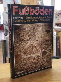 Wihr, Fußböden – Stein, Mosaik, Keramik, Estrich, Geschichte, Herstellung, Resta