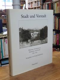 Bauer, Stadt und Vorstadt – Münchner Architekturen, Situationen und Szenen 1895