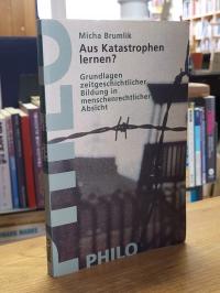 Brumlik, Aus Katastrophen lernen?