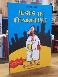 Wolf, Jesus in Frankfurt, [signiert],