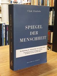 Kluckholm, Spiegel der Menschheit – Die Beziehungen der Anthropologie zum heutig