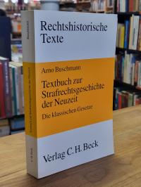 Buschmann, Textbuch zur Strafrechtsgeschichte der Neuzeit,