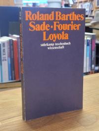 Barthes, Sade, Fourier, Loyola,
