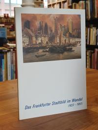 Eichler, Das Frankfurter Stadtbild im Wandel von 1822 – 1997,