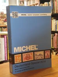 Michel-Deutschland-Spezial-Katalog 2014 – Band 1: 1849 bis April 1945,