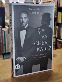 Jondeau, Ça va, cher Karl? Erinnerungen an Karl Lagerfeld,