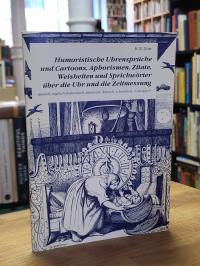 Dürr, Humoristische Uhrensprüche, Cartoons, Aphorismen, Zitate, Weisheiten und S
