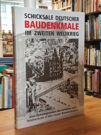 Schicksale deutscher Baudenkmale im zweiten Weltkrieg – Eine Dokumentation der S