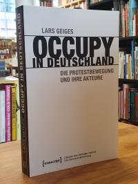 Geiges, Occupy in Deutschland – Die Protestbewegung und ihre Akteure,