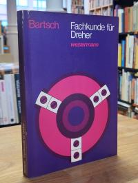 Bartsch, Fachkunde für Dreher,