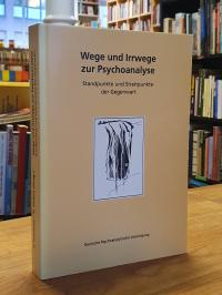 Catholy, Wege und Irrwege zur Psychoanalyse – Standpunkte und Streitpunkte der G