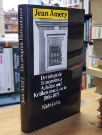 Améry, Der integrale Humanismus – Zwischen Philosophie und Literatur – Aufsätze