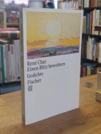 Char, Einen Blitz bewohnen – Ausgewählte Gedichte, französisch – deutsch,