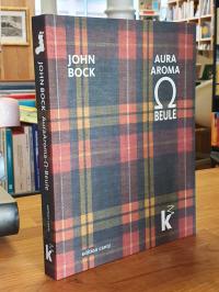 Bock, John Bock – AuraAroma-O-Beule,