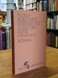 Borchardt, Vereinigung durch den Feind hindurch – Roman,