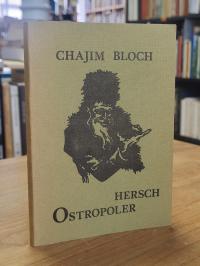 Bloch, Hersch Ostropoler,