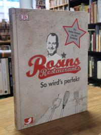Rosin, Rosins Restaurants – So wird’s perfekt,