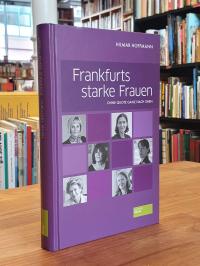 Hoffmann, Frankfurts starke Frauen – Begegnungen 1945 bis heute,