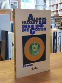 Huxley, Das Genie und die Göttin – Roman,