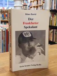 Barski, Der Frankfurter Spekulant oder damn greenback dollar – Roman,