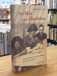 Kaplan, Der Mut zum Überleben – Jüdische Frauen und ihre Familien in Nazi-Deutsc