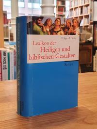 Keller, Lexikon der Heiligen und biblischen Gestalten – Legende und Darstellung