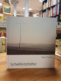 Paul Fuchs – Schellbitzhöhe,