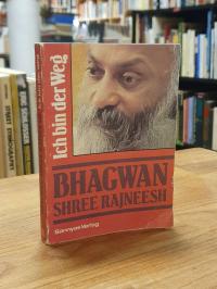 Bhagwan Shree Rajneesh (später auch: Osho), Ich bin der Weg,