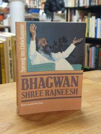 Bhagwan Shree Rajneesh (später auch: Osho), Sprung ins Unbekannte,