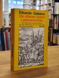 Galeano, Die offenen Adern Lateinamerikas – Die Geschichte eines Kontinents von