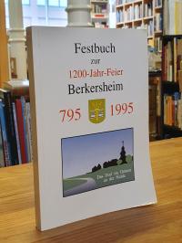 1200-Jahr-Feier-Verein Ffm.-Berkersheim (Hrsg.), Festbuch zur 1200-Jahr-Feier Be