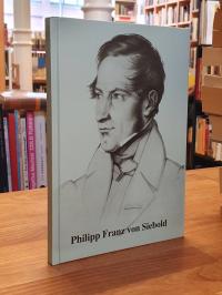 Japan / Hans Schneider, Philipp Franz von Siebold – Der wissenschaftliche Entdec