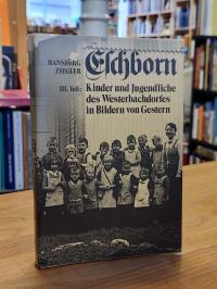 Eschborn / Ziegler, Aus Eschborns Vergangenheit – Band 3: Kinder und Jugendliche