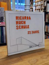 25 Jahre Ricarda-Huch-Schule – Gymnasium – 1964 Sprendlingen – Dreieich 1989,