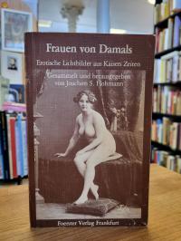 Hohmann, Frauen von damals – Erotische Lichtbilder aus Kaisers Zeiten,