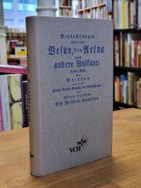Beobachtungen über den Vesuv, den Aetna und andere Vulkane.