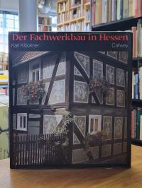 Klöckner, Der Fachwerkbau in Hessen,
