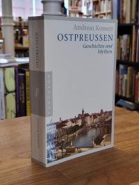 Kossert, Ostpreußen – Geschichte und Mythos,