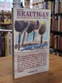 Brautigan, Forellenfischen in Amerika – Roman,