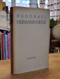 Ball, Hermann Hesse – Sein Leben und sein Werk,