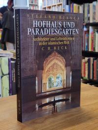 Bianca, Hofhaus und Paradiesgarten – Architektur und Lebensformen in der islamis