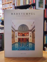Feireiss, Badetempel – Volksbäder aus Gründerzeit und Jugendstil,
