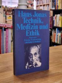 Jonas, Technik, Medizin und Ethik – Zur Praxis des Prinzips Verantwortung,