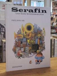 Fix, Serafin und seine Wundermaschine,