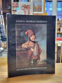 Herrlein, Johann Andreas Herrlein und die barocke Malerei in Fulda,