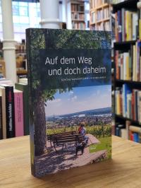 Jung, Auf dem Weg und doch daheim – Schöne Wanderungen in Rhein-Main,